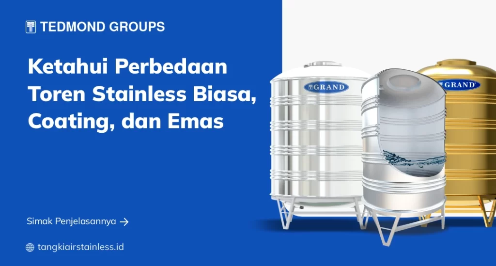 Ketahui Perbedaan Toren Stainless Biasa, Coating, dan Emas