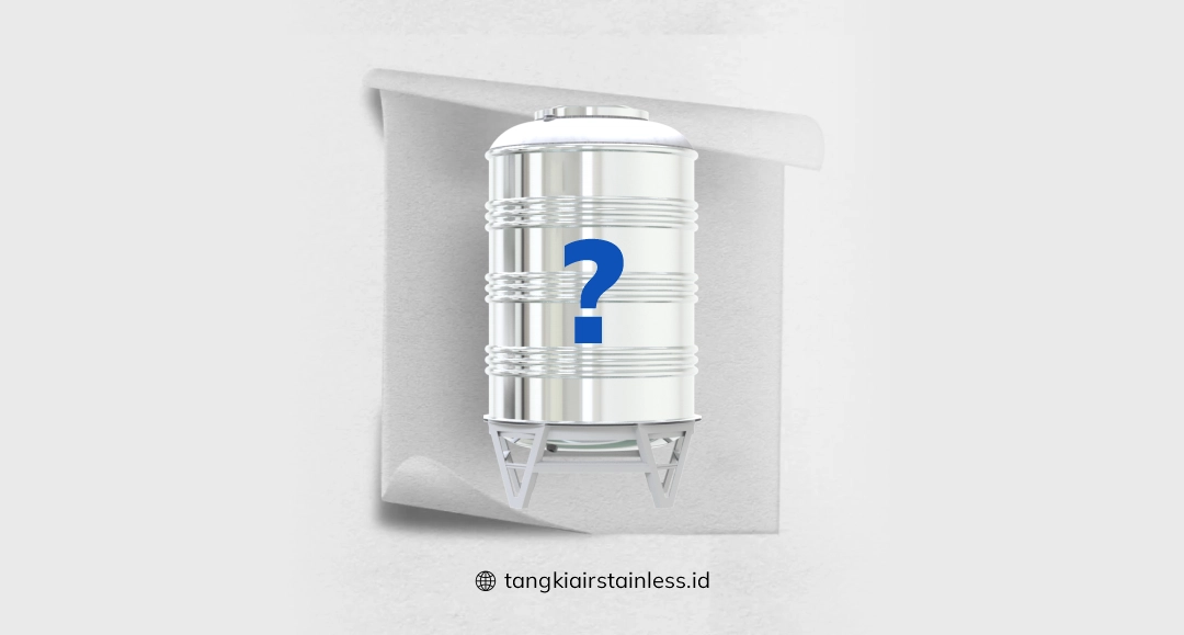 Beberapa Tips Memilih Toren Air Stainless Vertikal