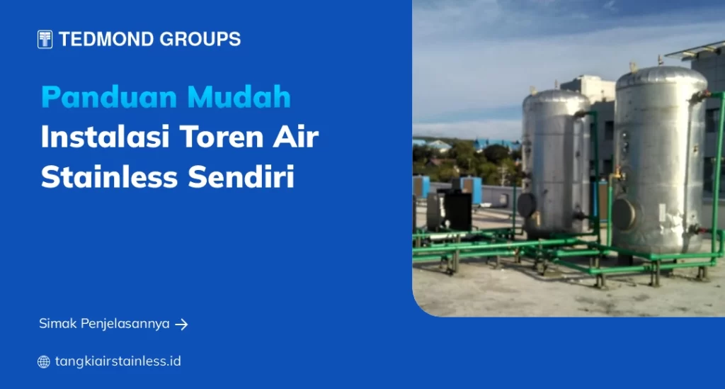 Panduan Mudah Instalasi Toren Air Stainless Sendiri
