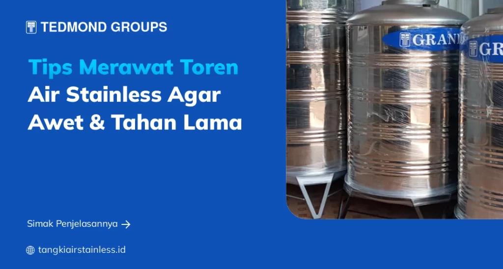 Tips Merawat Toren Air Stainless Agar Awet dan Tahan Lama