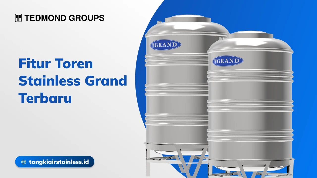 Fitur Toren Stainless Grand Terbaru