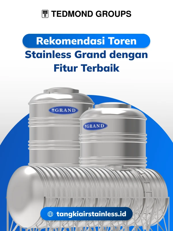 Rekomendasi Toren Stainless Grand dengan Fitur Terbaik