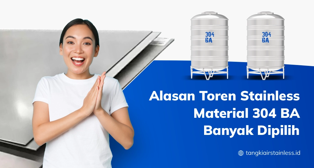 Alasan Toren Stainless Material 304 BA Banyak Dipilih