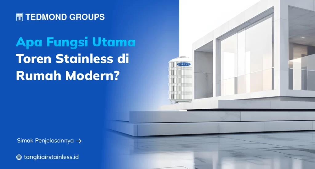 Apa Fungsi Utama Toren Stainless di Rumah Modern