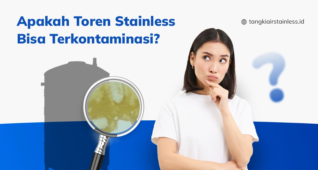 Apakah Toren Stainless Bisa Terkontaminasi