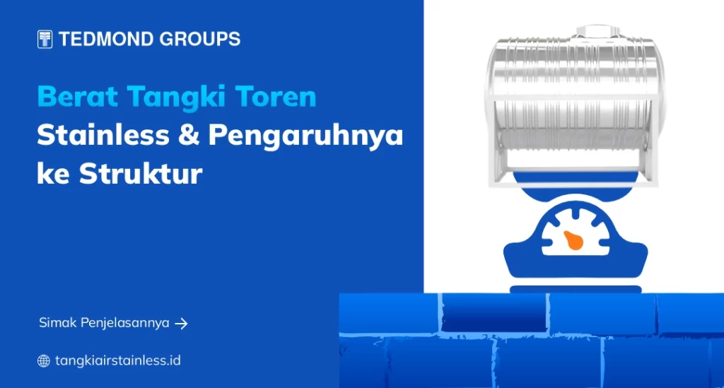 Berat Tangki Toren Stainless dan Pengaruhnya ke Struktur