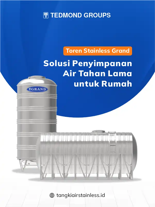 Toren Stainless Grand, Solusi Penyimpanan Air Tahan Lama untuk Rumah