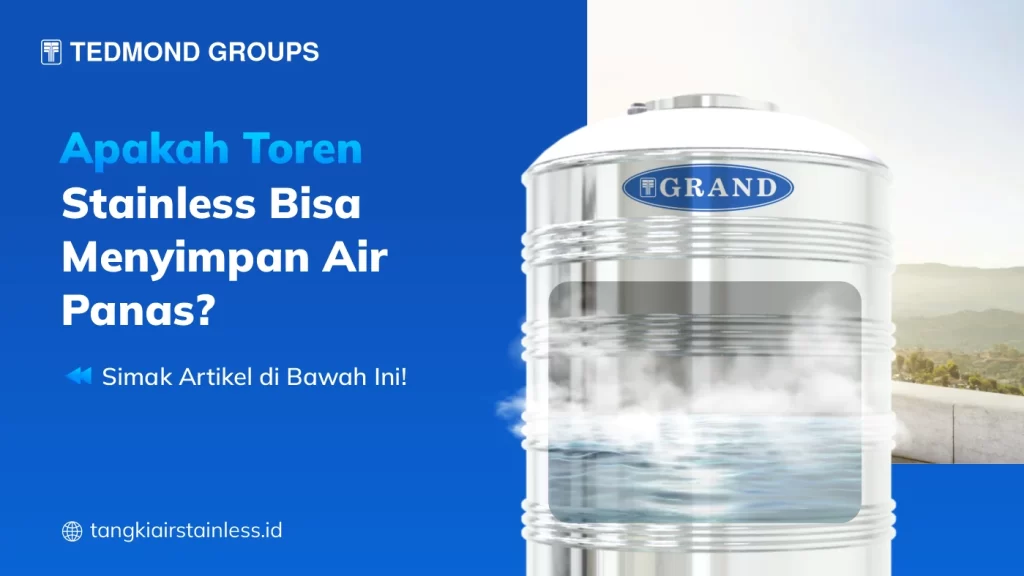 Apakah Toren Stainless Bisa Menyimpan Air Panas