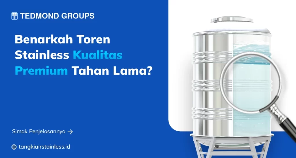 Benarkah Toren Stainless Kualitas Premium Tahan Lama