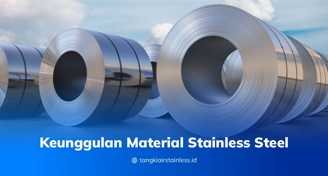 Keunggulan Material Stainless Steel