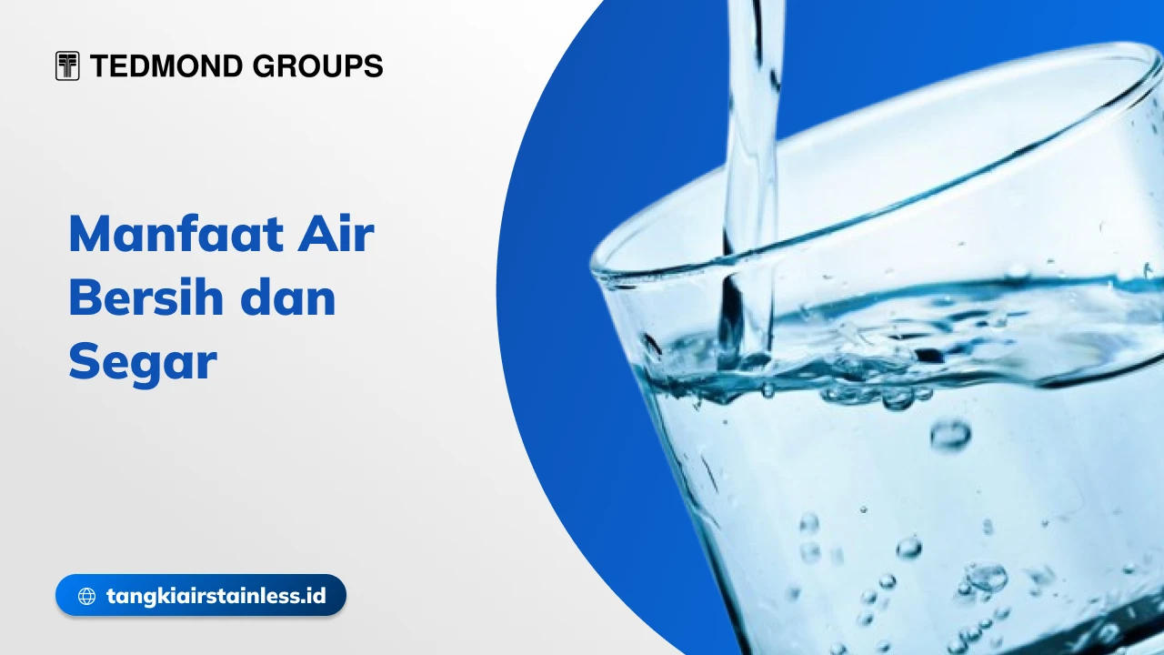 Manfaat Air Bersih dan Segar