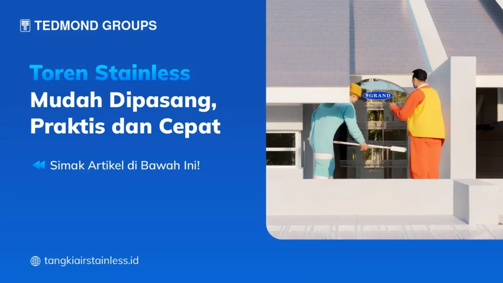 Toren Stainless Mudah Dipasang, Praktis dan Cepat