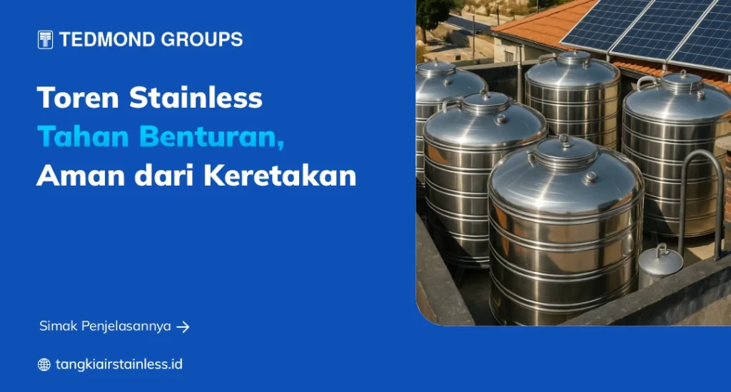 Toren Stainless Tahan Benturan, Aman dari Keretakan