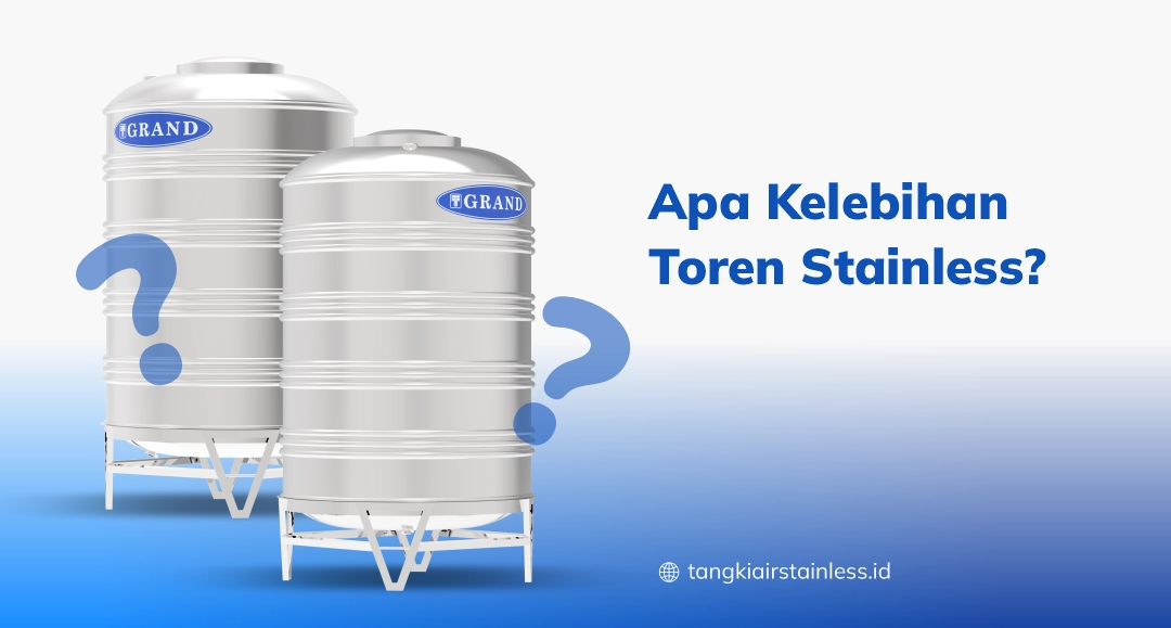 Apa Kelebihan Toren Stainless