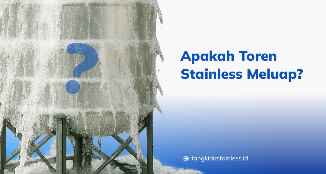 Apakah Toren Stainless Meluap