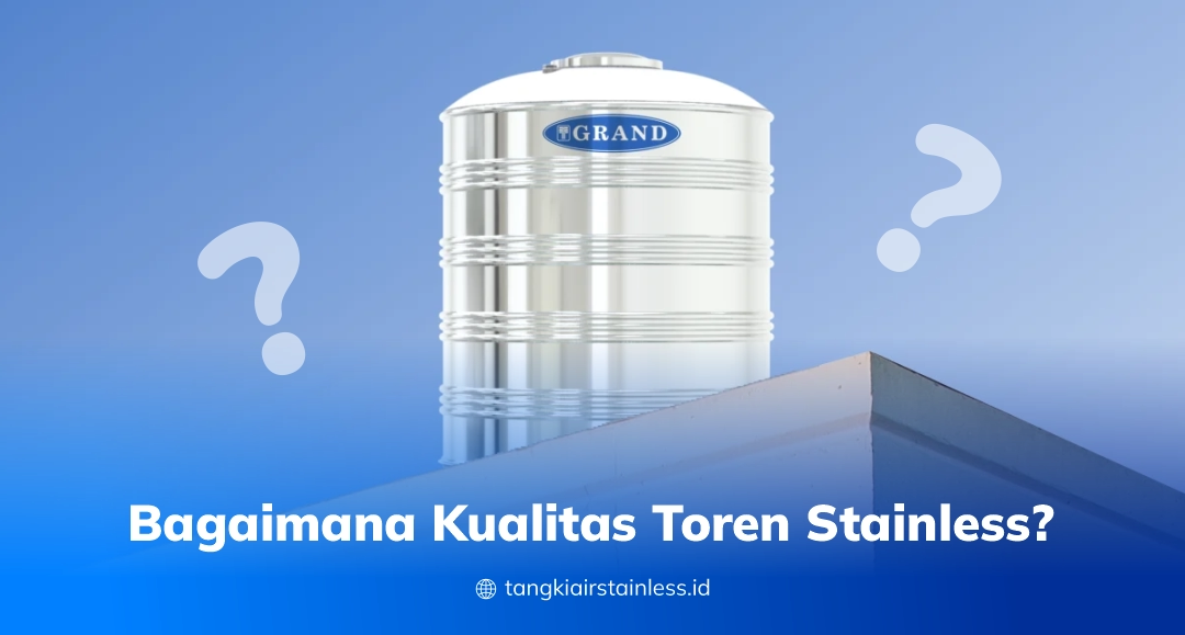 Bagaimana Kualitas Toren Stainless