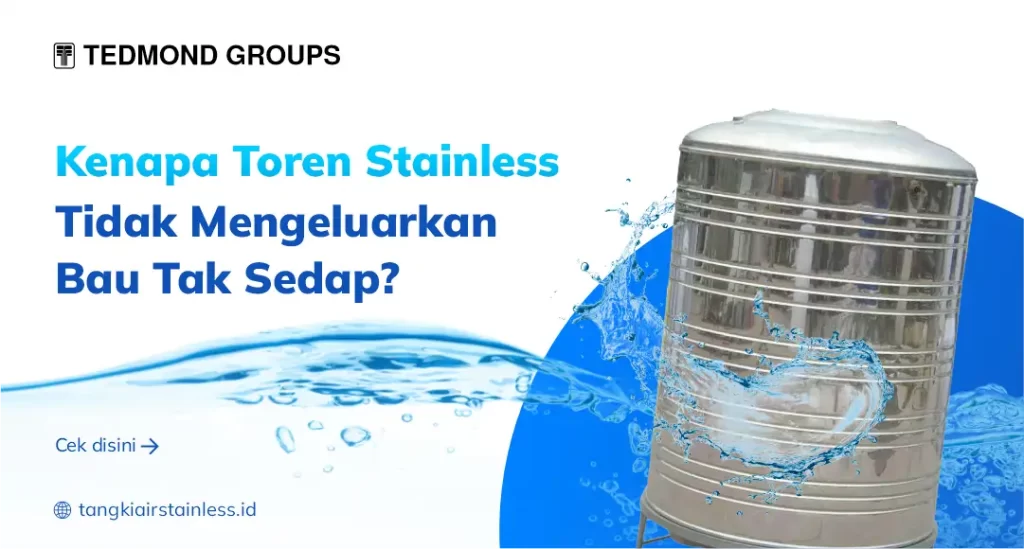 Kenapa Toren Stainless Tidak Mengeluarkan Bau Tak Sedap