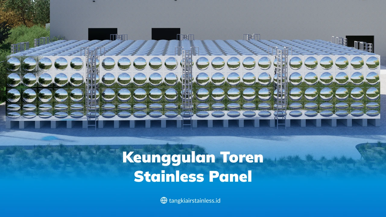 Keunggulan Toren Stainless Panel