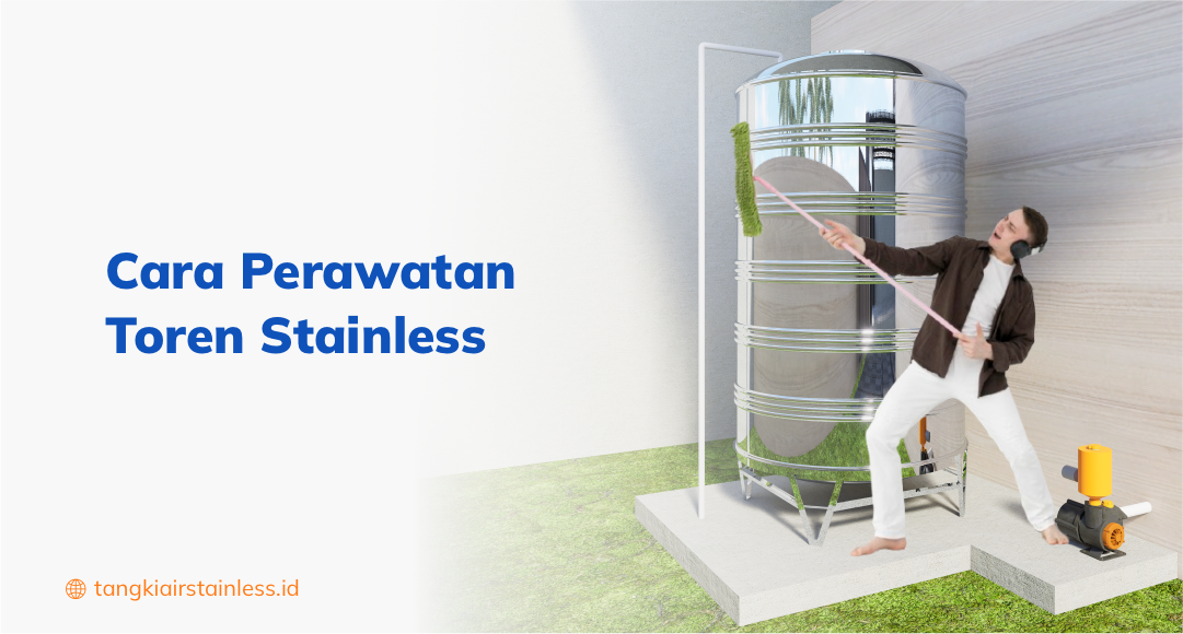 Cara Perawatan Toren Stainless