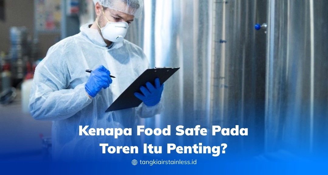 Kenapa Food Safe Pada Toren Itu Penting