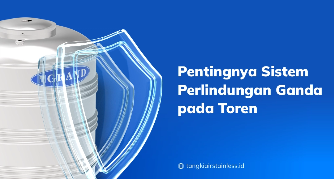 Pentingnya Sistem Perlindungan Ganda pada Toren