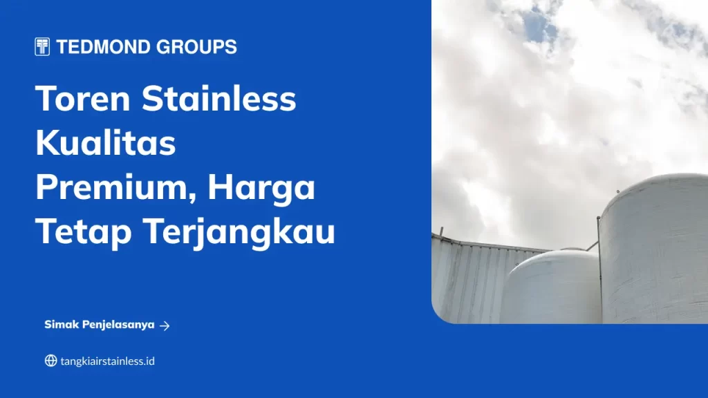 Toren Stainless Kualitas Premium, Harga Tetap Terjangkau