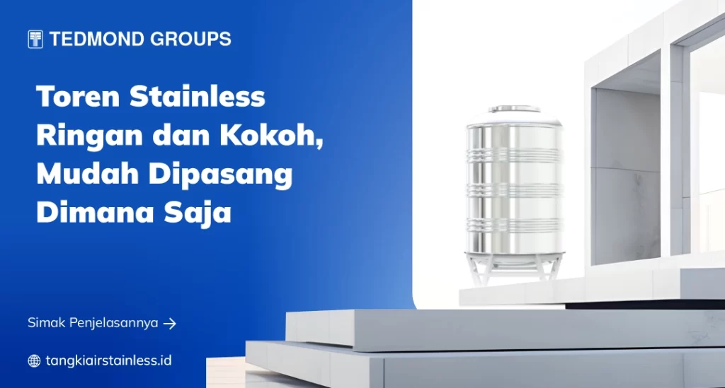 Toren Stainless Ringan dan Kokoh, Mudah Dipasang Dimana Saja