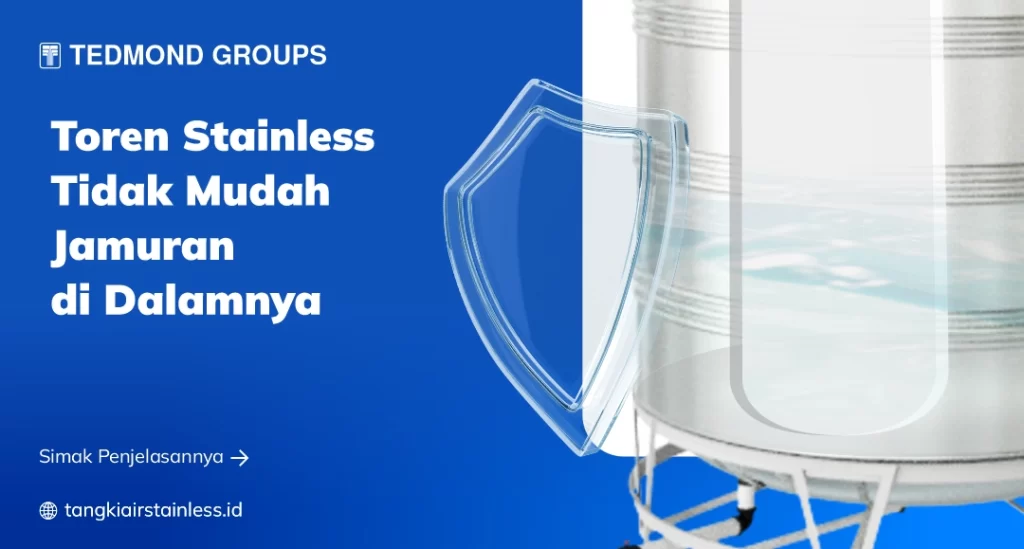Toren Stainless Tidak Mudah Jamuran di Dalamnya