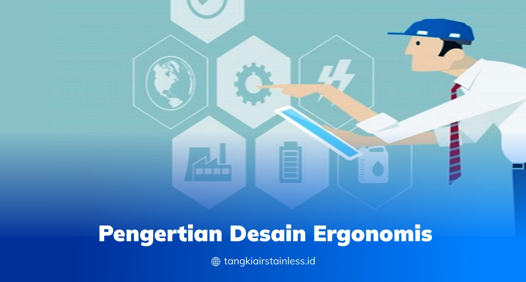 Pengertian Desain Ergonomis