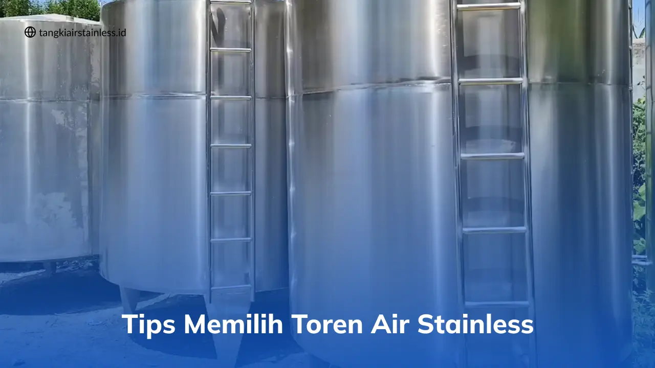 Tips Memilih Toren Air Stainless