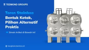 Toren Stainless Bentuk Kotak, Pilihan Alternatif Praktis