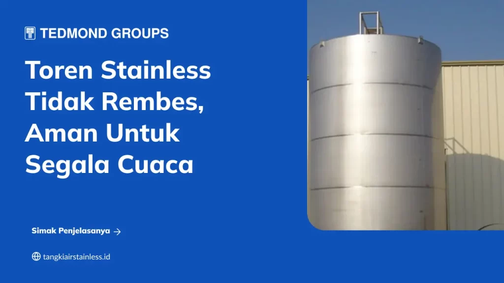 Toren Stainless Tidak Rembes, Aman untuk Segala Cuaca