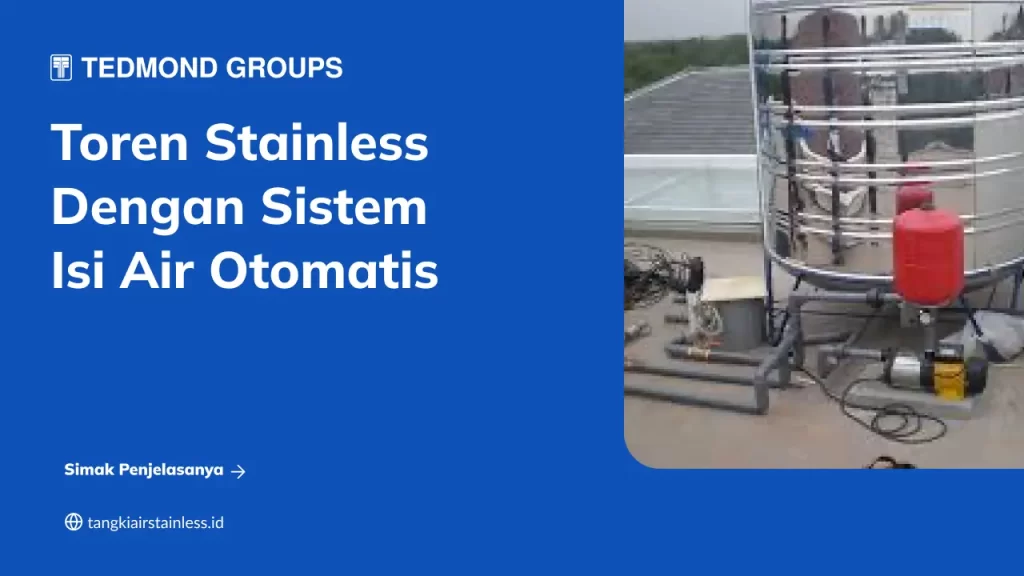 Toren Stainless dengan Sistem Isi Air Otomatis