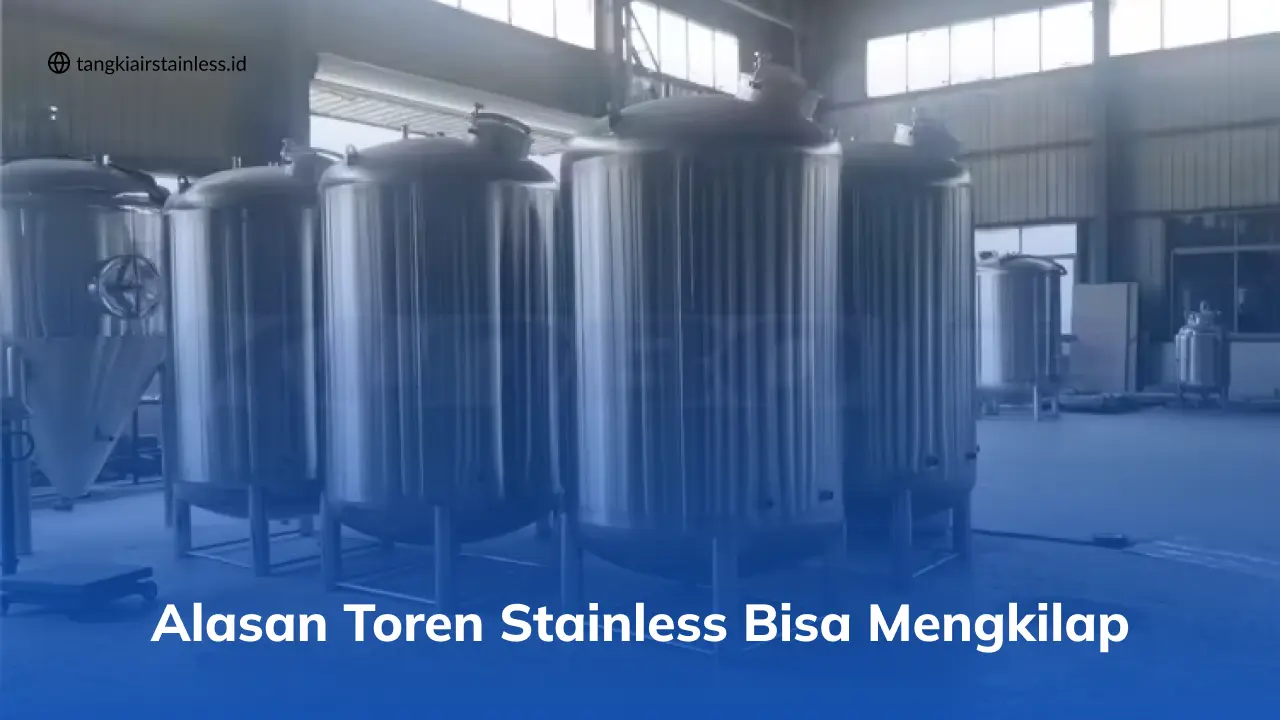Alasan Toren Stainless Bisa Mengkilap