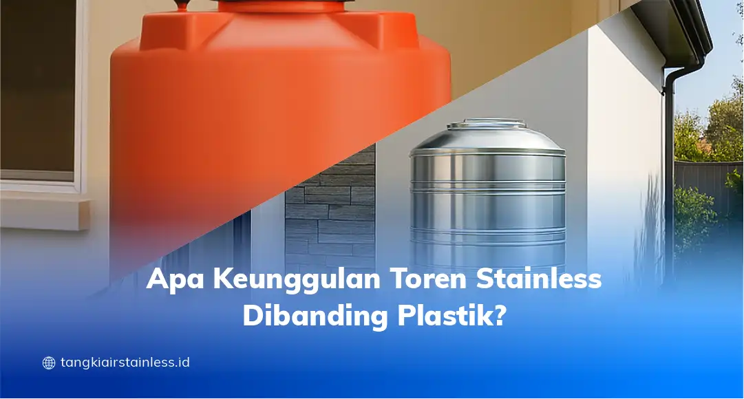 Apa Keunggulan Toren Stainless