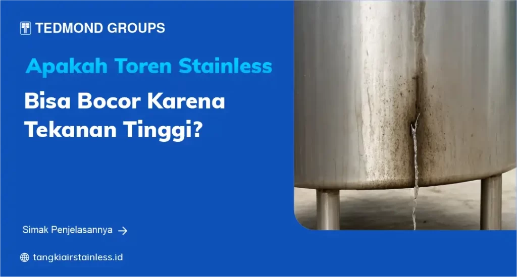 Apakah Toren Stainless Bisa Bocor karena Tekanan Tinggi