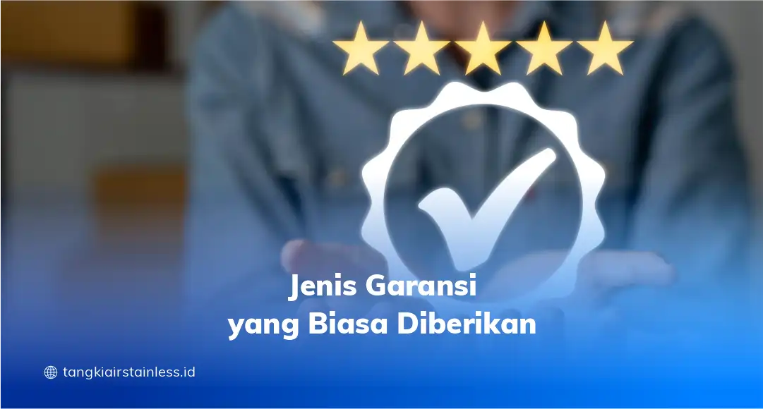 Jenis Garansi yang Biasa Diberikan