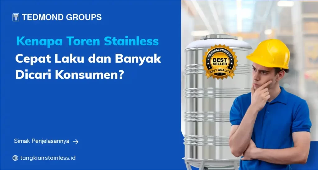 Kenapa Toren Stainless Cepat Laku dan Banyak Dicari Konsumen