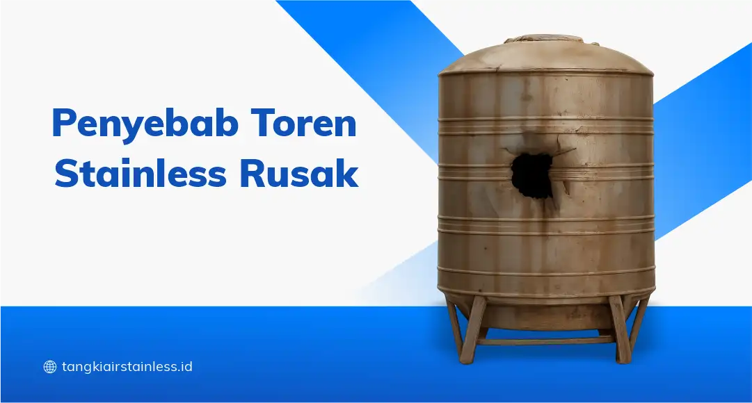 Penyebab Toren Stainless Rusak