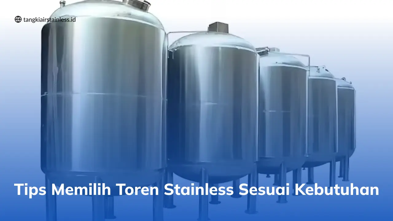 Tips Memilih Toren Stainless Sesuai Kebutuhan