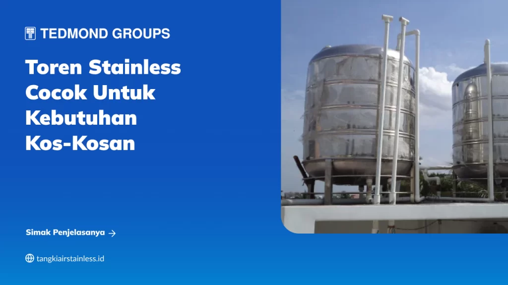 Toren Stainless Cocok untuk Kebutuhan Kos-Kosan