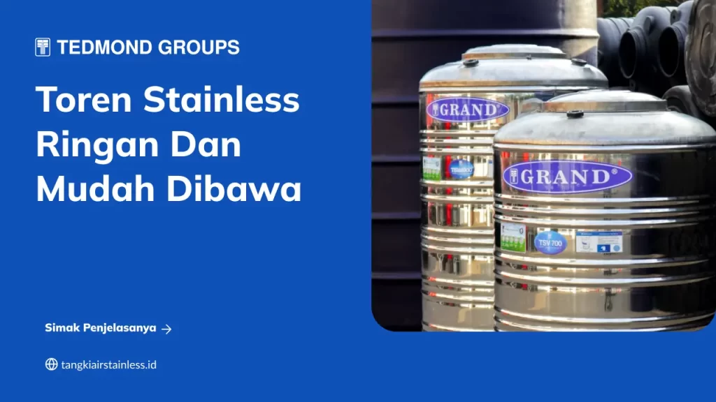 Toren Stainless Ringan dan Mudah Dibawa