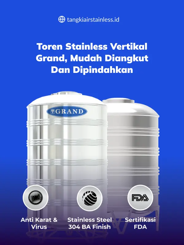 Toren Stainless Vertikal Grand, Mudah Diangkut dan Dipindahkan