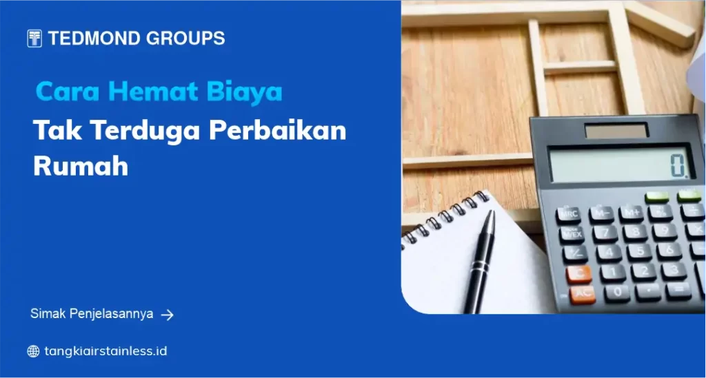 Cara Hemat Biaya Tak Terduga Perbaikan Rumah