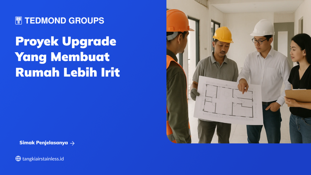 Proyek Upgrade yang Membuat Rumah Lebih Irit