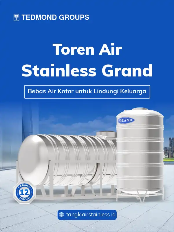 Toren Air Stainless Grand, Bebas Air Kotor untuk Lindungi Keluarga