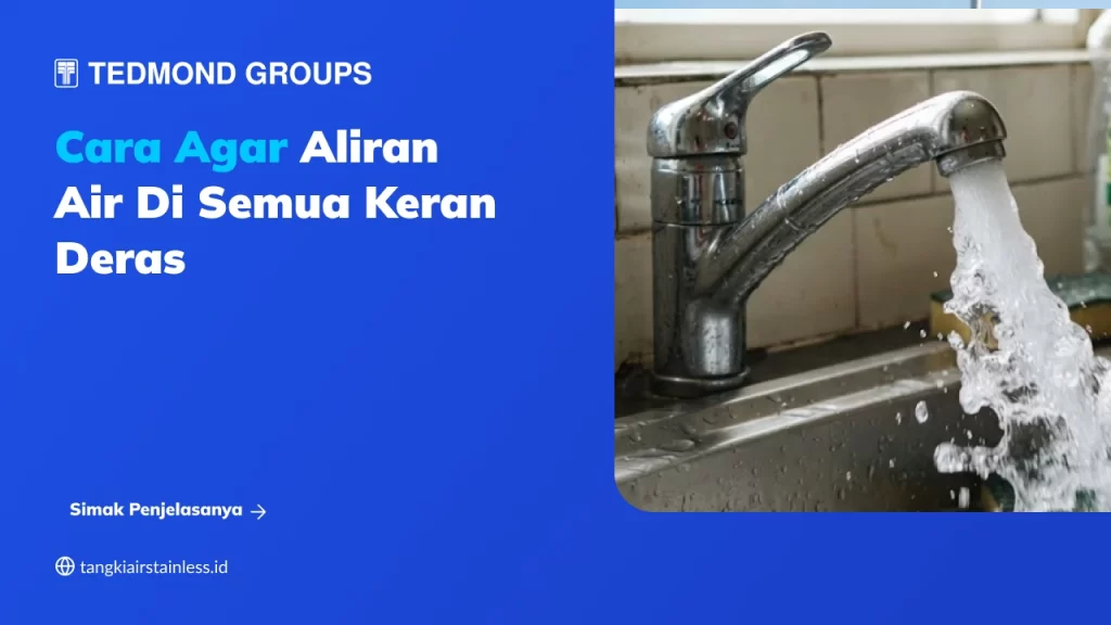 Cara Agar Aliran Air di Semua Keran Deras