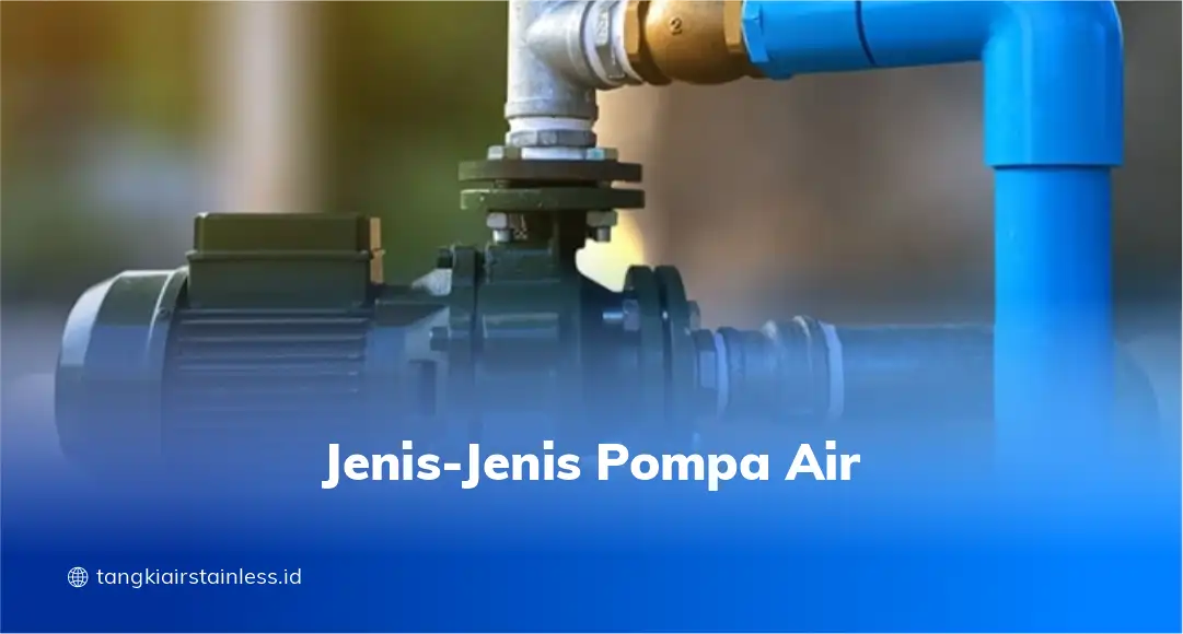 Jenis-Jenis Pompa Air