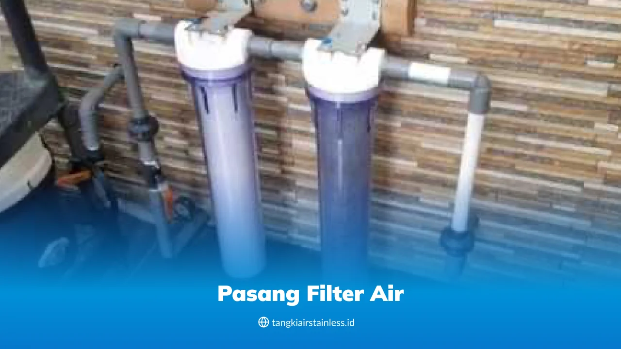 Pasang Filter Air