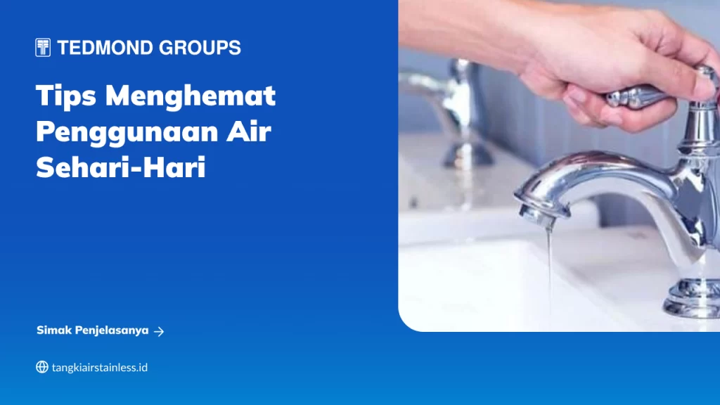 Tips Menghemat Penggunaan Air Sehari-Hari